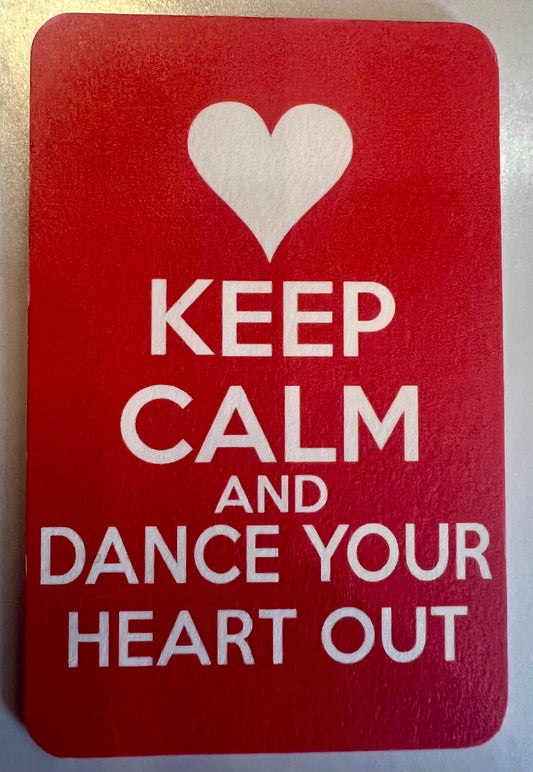 Dance Magnet: Keep Calm and Dance Your Heart Out