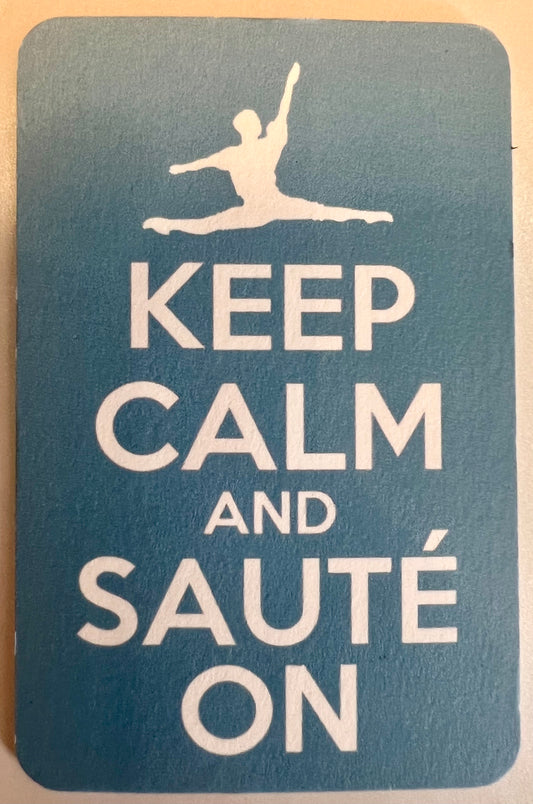 Dance Magnet: Keep Calm and Saute On