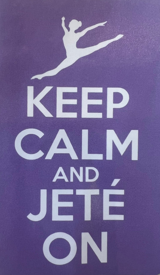 Dance Magnet: Keep Calm and Jete On